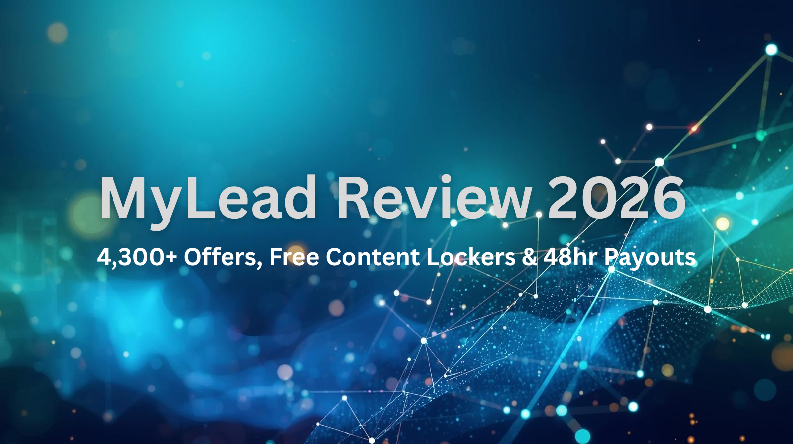 MyLead Review 2026: A Monetization Platform That Goes Way Beyond Just Offers